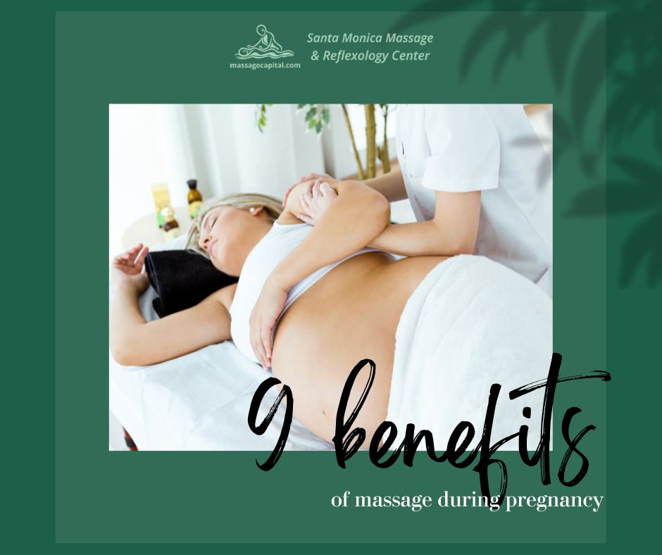 9 Benefits of Santa Monica Massage During Pregnancy